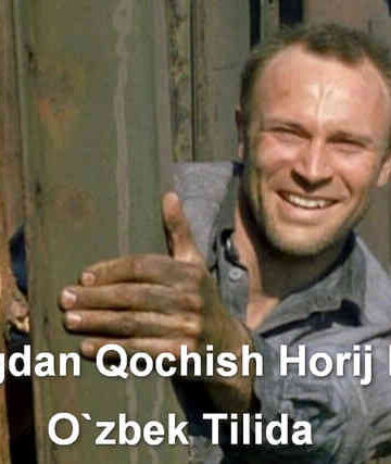 Gulagdan-Qochish-Horij-Film-Ozbek-Tilida