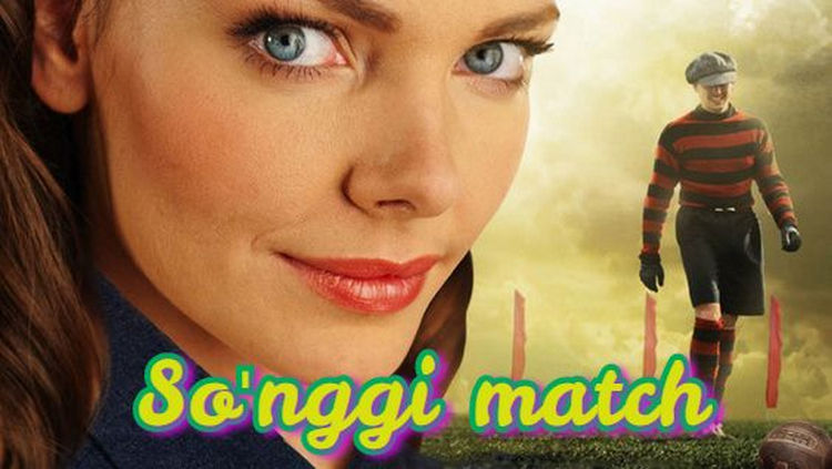 So’nggi match 2021- Tarjima film o`zbek tilida
