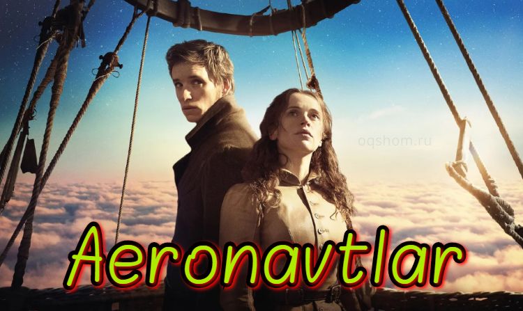 Aeronavtlar – Horij film o`zbek tilida