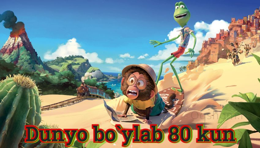 Dunyo bo`ylab 80 kun – multfilm O`zbek tilida